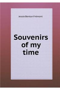 Souvenirs of My Time