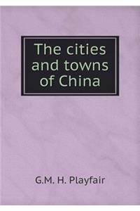 The cities and towns of China