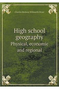 High School Geography Physical, Economic and Regional
