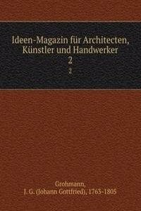 Ideen-Magazin fur Architecten, Kunstler und Handwerker