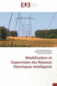 Modélisation et Supervision des Réseaux Electriques Intelligents