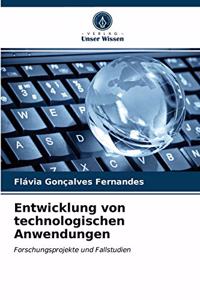 Entwicklung von technologischen Anwendungen