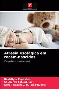 Atresia esofágica em recém-nascidos