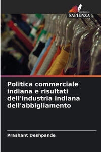 Politica commerciale indiana e risultati dell'industria indiana dell'abbigliamento