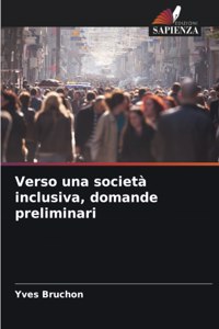 Verso una società inclusiva, domande preliminari