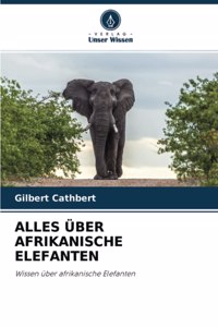 Alles Über Afrikanische Elefanten