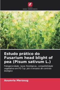 Estudo prático do Fusarium head blight of pea (Pisum sativum L.)