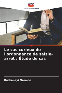Le cas curieux de l'ordonnance de saisie-arrêt