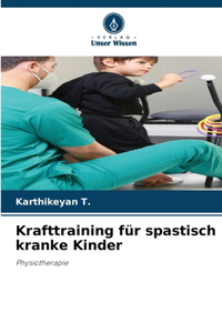 Krafttraining für spastisch kranke Kinder