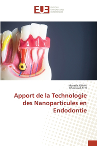 Apport de la Technologie des Nanoparticules en Endodontie