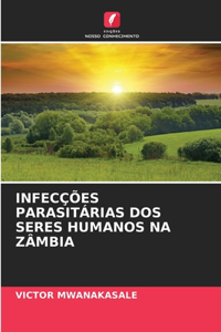 Infecções Parasitárias DOS Seres Humanos Na Zâmbia