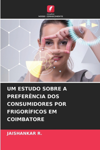 Um Estudo Sobre a Preferência DOS Consumidores Por Frigoríficos Em Coimbatore