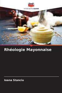 Rhéologie Mayonnaise