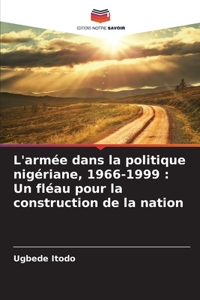 L'armée dans la politique nigériane, 1966-1999