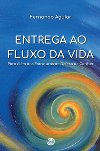 Entrega ao Fluxo da Vida