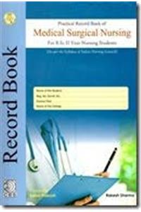 Practical Record Book of Medical Surgical Nursing: For B.Sc II Year Nursing Students
