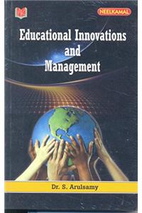 Educational Innovations and Management,Arulsamy