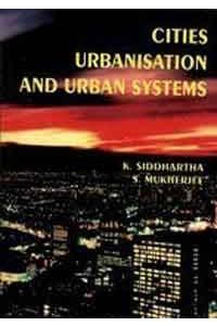 Cities Urbanisation and Urban Systems