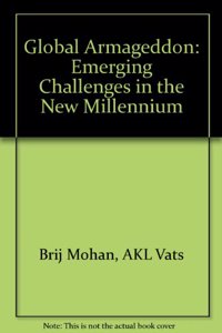 Global Armageddon: Emerging Challenges in the New Millennium