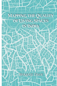 Mapping the Quality of Living Spaces in India