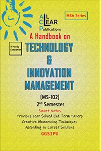 A Handbook on Technology & Innovation Management MBA 2nd Semester MS 102 GGSIPU IPU IP University All Clear All Clear Publications