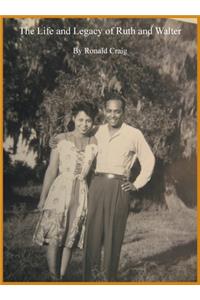 The Life and Legacy of Ruth and Walter