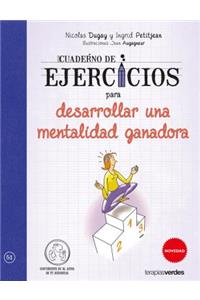 Cuaderno de Ejercicios Para Desarrollar Una Mentalidad Ganadora