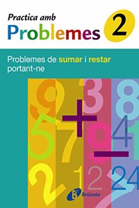 Practica Amb Problemes De Sumar I Restar Portant-ne (Practica Amb Problemes/ Practice Problems)