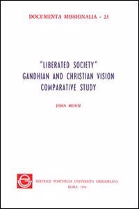 Liberated Society Gandhian and Christian Vision