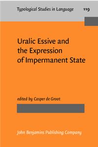 Uralic Essive and the Expression of Impermanent State