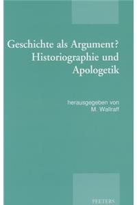 Geschichte als Argument? Historiographie und Apologetik