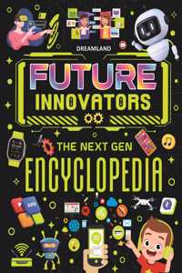Future Innovators The Next Gen Encyclopedia