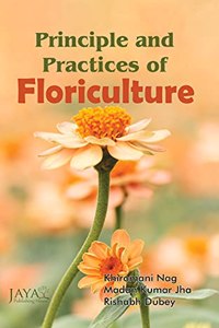 PRINCIPLE AND PRACTICES OF FLORICULTURE
