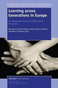 Learning Across Generations in Europe: Contemporary Issues in Older Adult Education