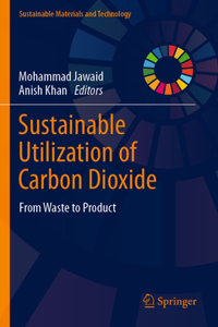 Sustainable Utilization of Carbon Dioxide