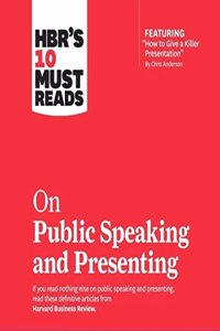 Hbr's 10 Must Reads on Public Speaking and Presenting Lib/E