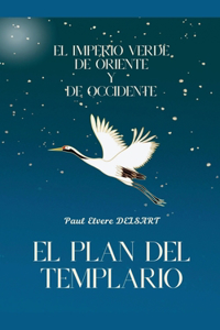 El Imperio Verde de Oriente y de Occidente - El plan del Templario