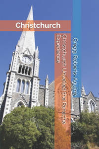 Christchurch Unveiled the Panache Experience