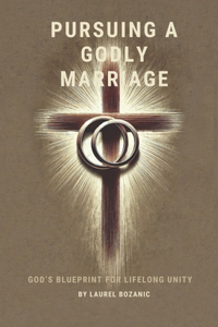 Pursuing a Godly Marriage