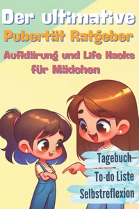 ultimative Pubertät - Aufklärung und Life Hacks für Mädchen