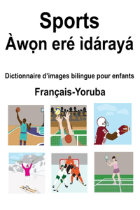Français-Yoruba Sports / Àwọn eré ìdárayá Dictionnaire d'images bilingue pour enfants