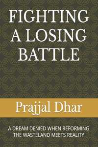 Fighting a Losing Battle