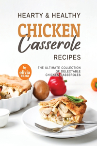 Hearty & Healthy Chicken Casserole Recipes