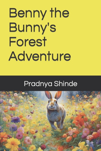 Benny the Bunny's Forest Adventure