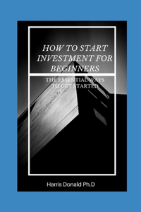 How To Start Investment For Beginners