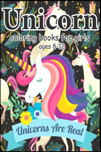 Unicorn ARE REAL coloring book FOR GIRLS AGES8-12