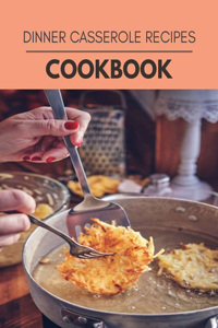 Dinner Casserole Recipes Cookbook