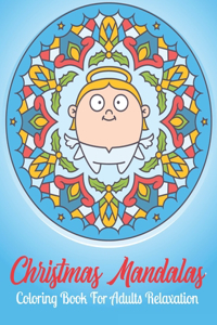 Christmas Mandalas Coloring Book For Adults Relaxation