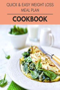 Quick & Easy Weight Loss Meal Plan Cookbook
