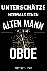 Unterschätze Niemals Einen Alten Mann Mit Seiner Oboe Notizbuch